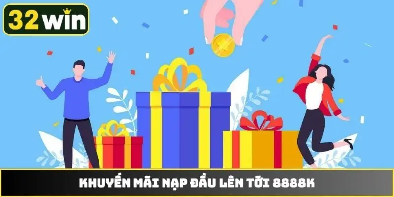 Khuyến mãi nạp đầu lên tới 8888k