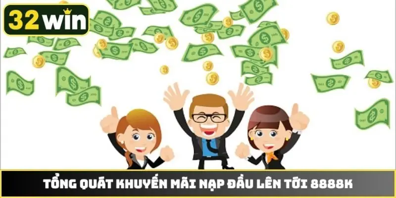 Tổng quát khuyến mãi nạp đầu lên tới 8888k